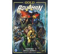 Terrore dalla fossa. Aquaman - 2019 - Lion (DC Gold)