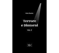 Terrore e Dintorni: Vol.II