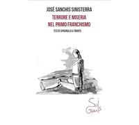 Terrore e miseria nel primo franchismo. Testo spagnolo a fronte. Ediz. bilingue