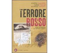 Terrore rosso. Dall'autonomia al partito armato
