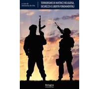 Terrorismo di matrice religiosa, sicurezza e libertà fondamentali