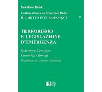 Terrorismo E Legislazione D'Emergenza - Salvatore Centonze e Ludovica Giovedì