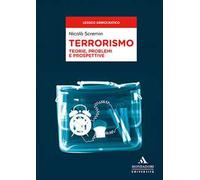 Terrorismo. Teorie, problemi e prospettive