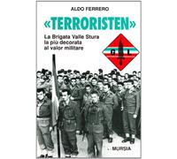 Terroristen. La Brigata valle Stura la più decorata al valor militare