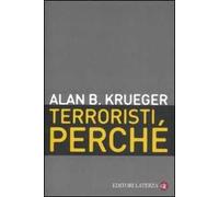 Terroristi, perché. Le cause economiche e politiche