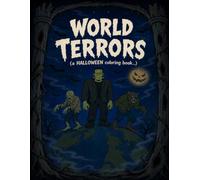 TERRORS OF THE WORLD: a HALLOWEEN coloring book...