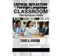 Terry A. Osborn Critical Reflection and the Foreign Language Classro (Tascabile)