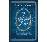 Terry A. Smith The Lord Give You Peace (Copertina rigida)