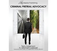 Terry Adamson H. Mitchell C Criminal Pretrial Advocacy - First Editi (Tascabile)