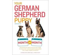 Terry Albert Debra Eldredge Joann Your German Shepherd Puppy Month b (Tascabile)