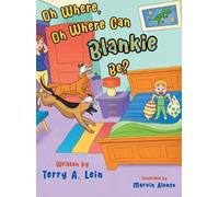Terry Ann Lein Oh Where, Oh Where Can Blankie Be? (Copertina rigida)