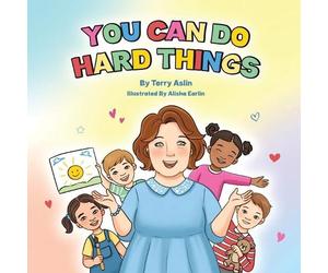 Terry Aslin You Can Do Hard Things (Tascabile)
