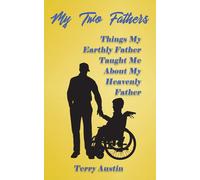 Terry Austin My Two Fathers: Things My Father Taught Me About My Hea (Tascabile)