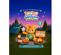 Terry Bear’s Campfire Subtraction Adventure: A Cute Early Math Coloring Workbook for Learning Subtraction, Minus Signs, Counting Backward, and Taking Away