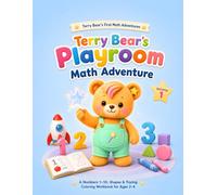 Terry Bear’s Playroom Math Adventure: A Numbers 1-10, Shapes & Tracing Coloring Workbook for Ages 2-4