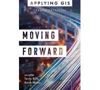 Terry Bills Moving Forward (Tascabile) Applying GIS