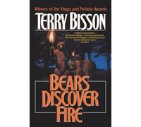 Terry Bisson Bears Discover Fire and Other Stories (Tascabile)