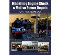 Terry Booker Modelling Engine Sheds and Motive Power Depots of the S (Tascabile)