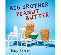 Terry Border Big Brother Peanut Butter (Copertina rigida)