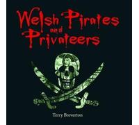 Terry Breverton Compact Wales: Welsh Pirates and Privateers (Tascabile)