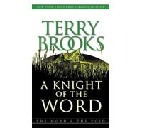 Terry Brooks A Knight of the Word (Tascabile) Pre-Shannara: Word and Void