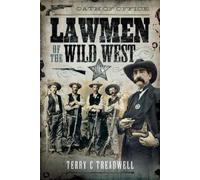 Terry C Treadwell Lawmen of the Wild West (Copertina rigida)