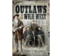 Terry C Treadwell Outlaws of the Wild West (Copertina rigida)