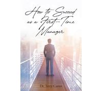 Terry Carter How to Succeed as a First-Time Manager (Tascabile)