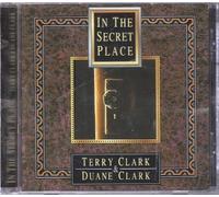 Terry Clark and Duane Clark - In the Secret Place (UK Import)