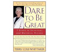 Terry Cole-Whittaker Dare to be Great (Tascabile)
