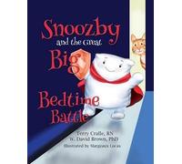 Terry Cralle W David Brown Snoozby and the Great Big Bedtime Battle (Tascabile)