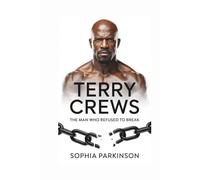TERRY CREWS: The Man Who Refused to Break