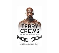 TERRY CREWS: The Man Who Refused to Break