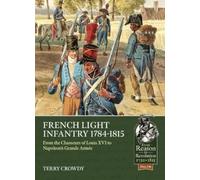Terry Crowdy French Light Infantry 1784-1815 (Tascabile)