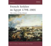 Terry Crowdy French Soldier in Egypt 1798-1801 (Tascabile) Warrior