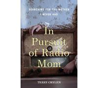 Terry Crylen In Pursuit of Radio Mom (Tascabile)