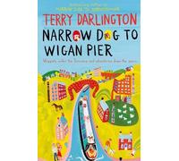 Terry Darlington Narrow Dog to Wigan Pier (Tascabile)
