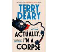 Terry Deary Actually, I'm A Corpse (Copertina rigida) Actually Murders