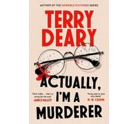 Terry Deary Actually, I'm A Murderer (Copertina rigida) Actually Murders