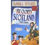 Terry Deary Bloody Scotland (Tascabile) Horrible Histories Special