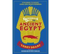 Terry Deary Dangerous Days in Ancient Egypt (Tascabile) Dangerous Days