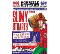 Terry Deary Slimy Stuarts (newspaper edition) (Tascabile) Horrible Histories