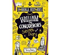 Terry Deary William the Conqueror's Secret Diary (Tascabile) Horrible Histories