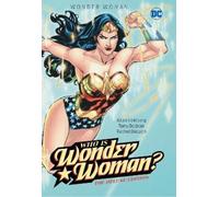 Terry Dodson Alla Wonder Woman: Who Is Wonder Woman The Delu (Copertina rigida)