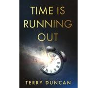 Terry Duncan Time is Running Out (Tascabile)