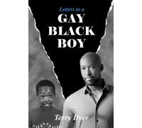 Terry Dyer Letters to a GAY BLACK BOY (Tascabile)