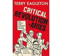 Terry Eagleton Critical Revolutionaries (Tascabile)