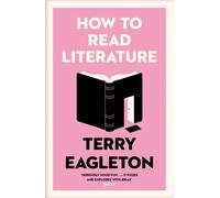 Terry Eagleton How to Read Literature (Tascabile)