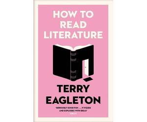 Terry Eagleton How to Read Literature (Tascabile)