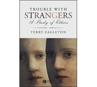 Terry Eagleton Trouble with Strangers (Tascabile)